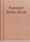 Rapunzel / Baxter, Nicola