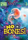 Explore Our World: No Bones!